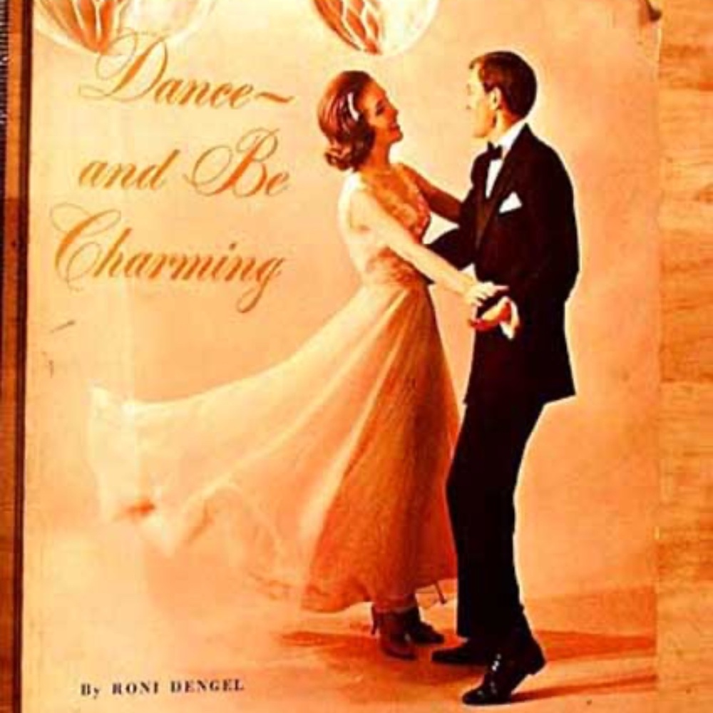DANCE AND BE CHARMING, 1964, RONI DENGEL, 1ST EDITION, BLK/WHITE PHOTOS & DIAGR
